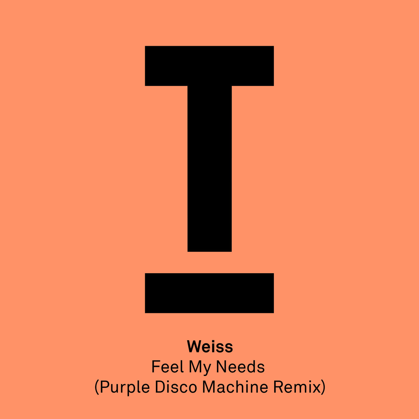 Weiss (UK) - Feel My Needs (Purple Disco Machine Remix) / Toolroom Productions