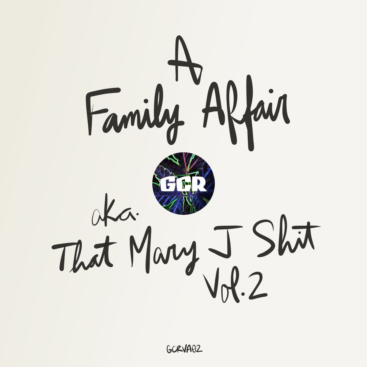 VA - A Family Affair a.k.a. That Mary J Shit, Vol. 2 / Good Company Records