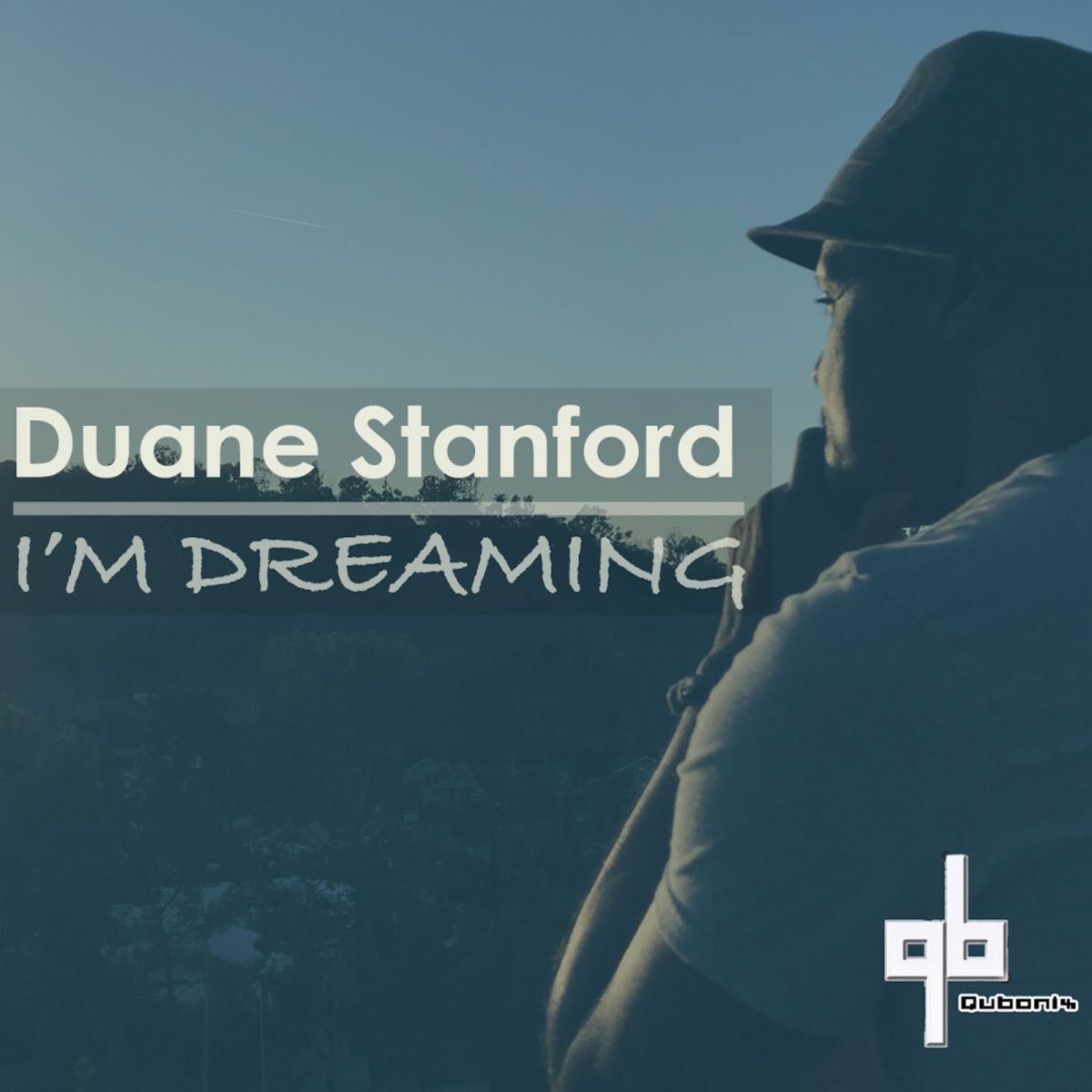 Duane Stanford - I'm Dreaming / Qubonix Music