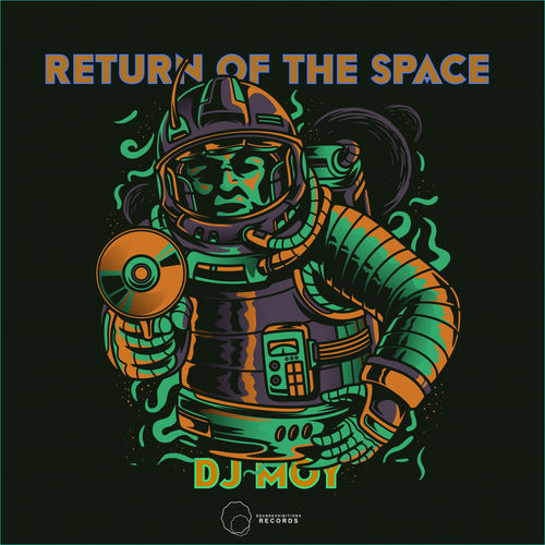 Dj Moy - Return Of The Space / Sound Exhibitions Records