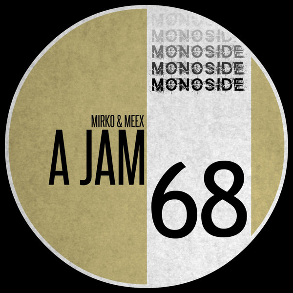 Mirko & Meex - A Jam / MONOSIDE