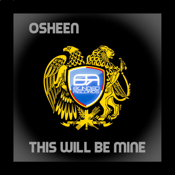 Osheen - This Will Be Mine / Blinded Records