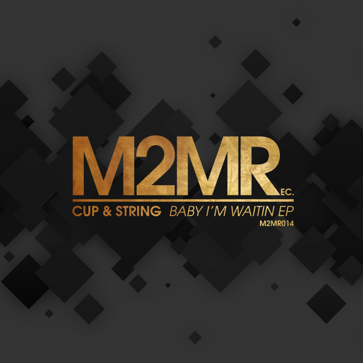 Cup & String - Baby I'm Waitin EP / M2MR