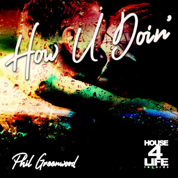 Phil Greenwood - How U Doin / House 4 Life