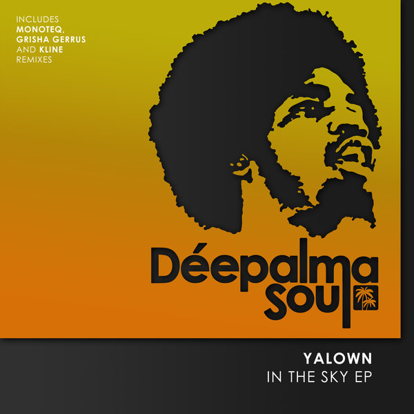 YALOWN - In The Sky EP / Deepalma Soul