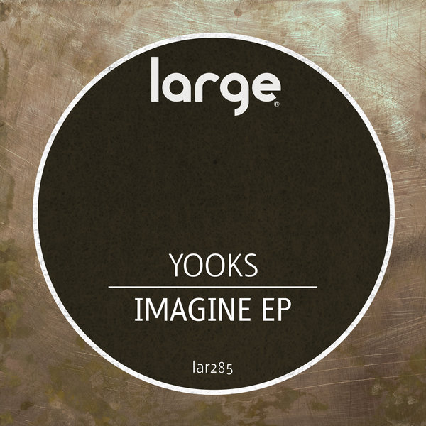 Yooks - Imagine EP / Large Music