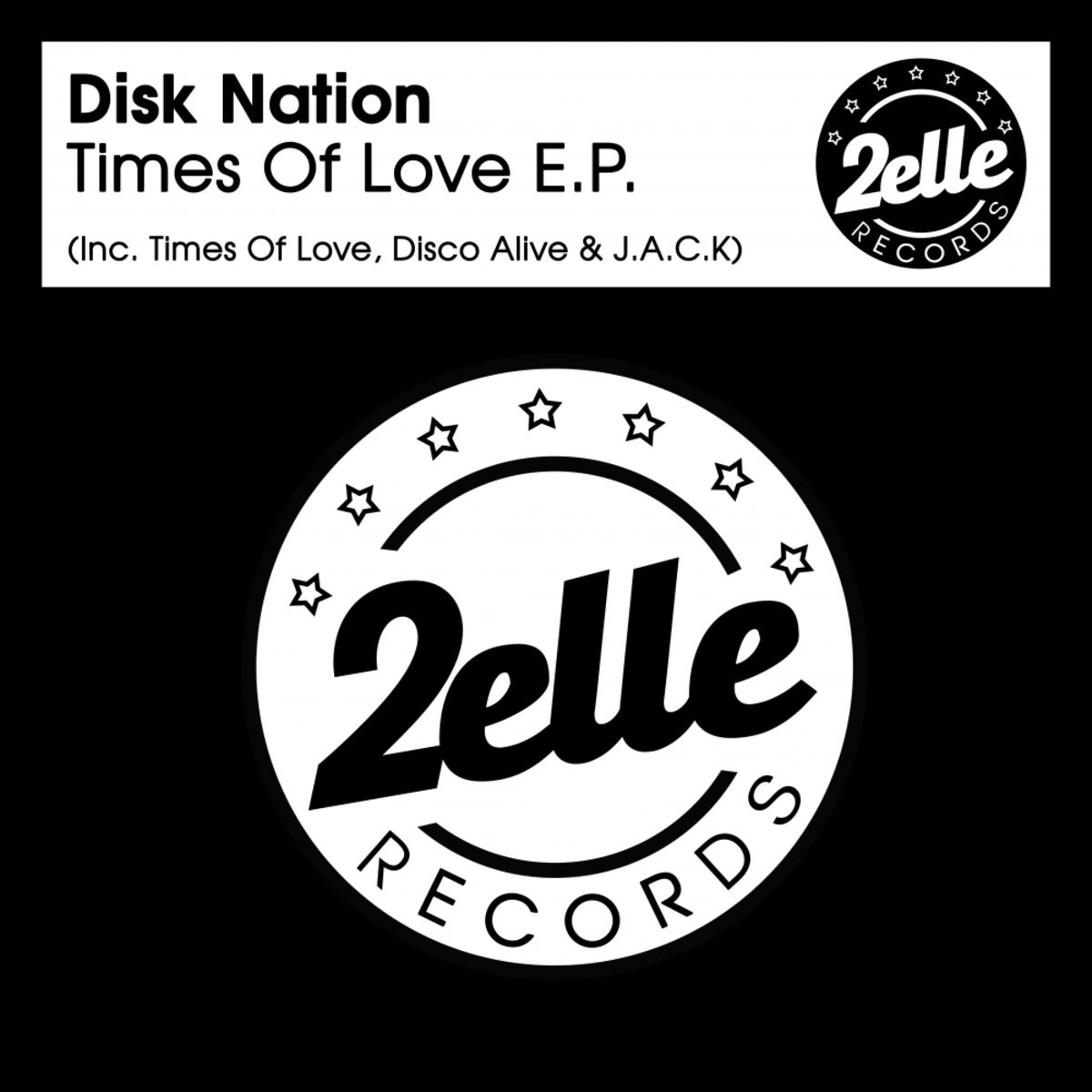 Disk nation - Times Of Love E.P. / 2EllE Records