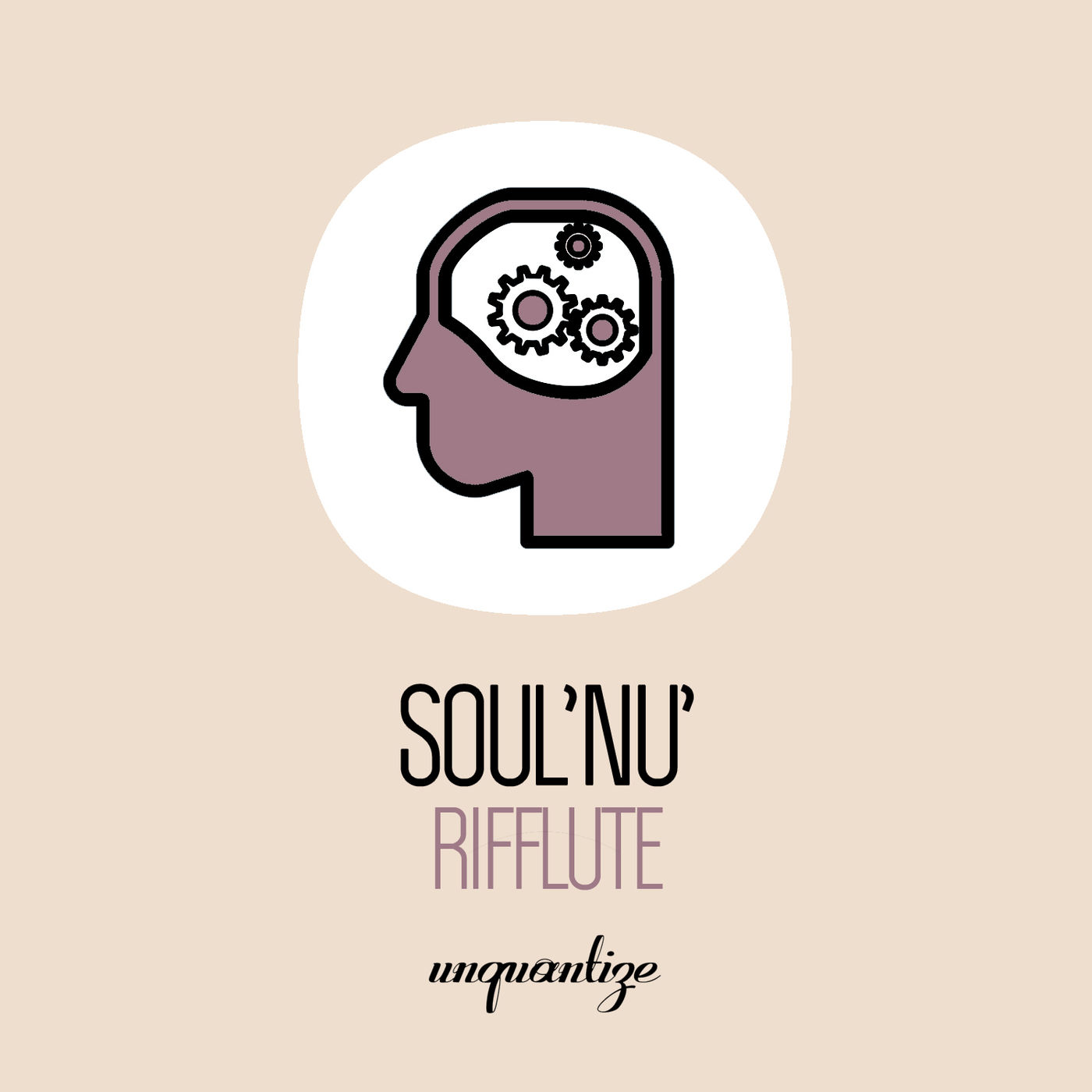 Soul'Nu' - Rifflute / unquantize