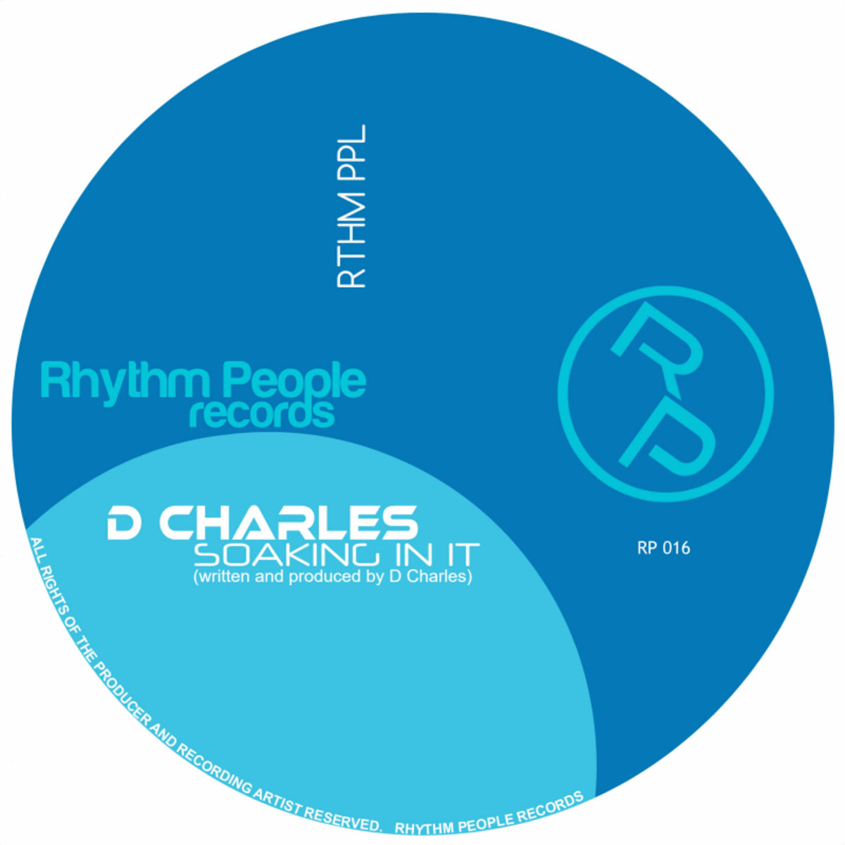 D Charles - Soaking In It / Rhythm People Records