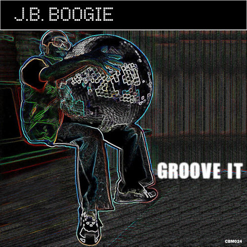 J.B. Boogie - Groove It / ChessBoard Music
