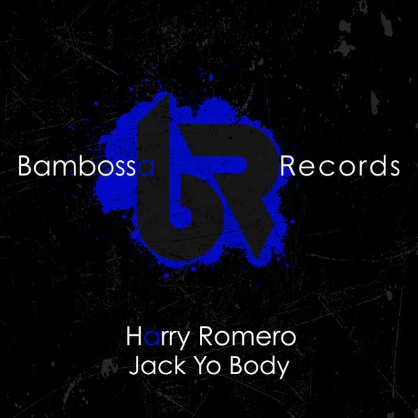 Harry Romero - Jack Yo Body / Bambossa Records