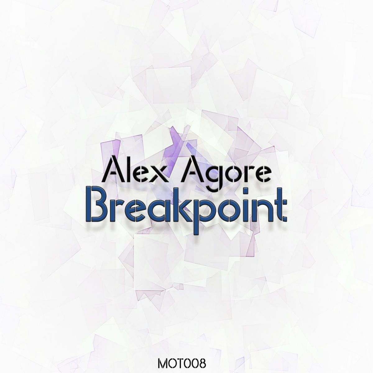 Alex Agore - Breakpoint / Moment Of Truth