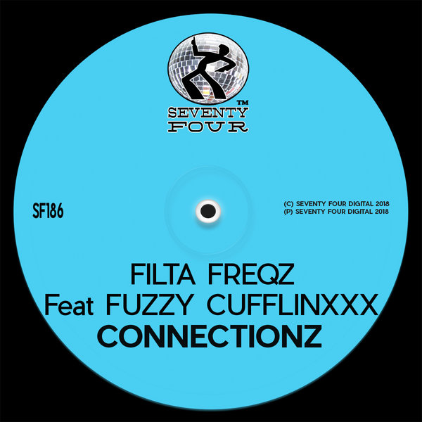 Filta Freqz feat.Fuzzy Cufflinxxx - Connectionz / Seventy Four