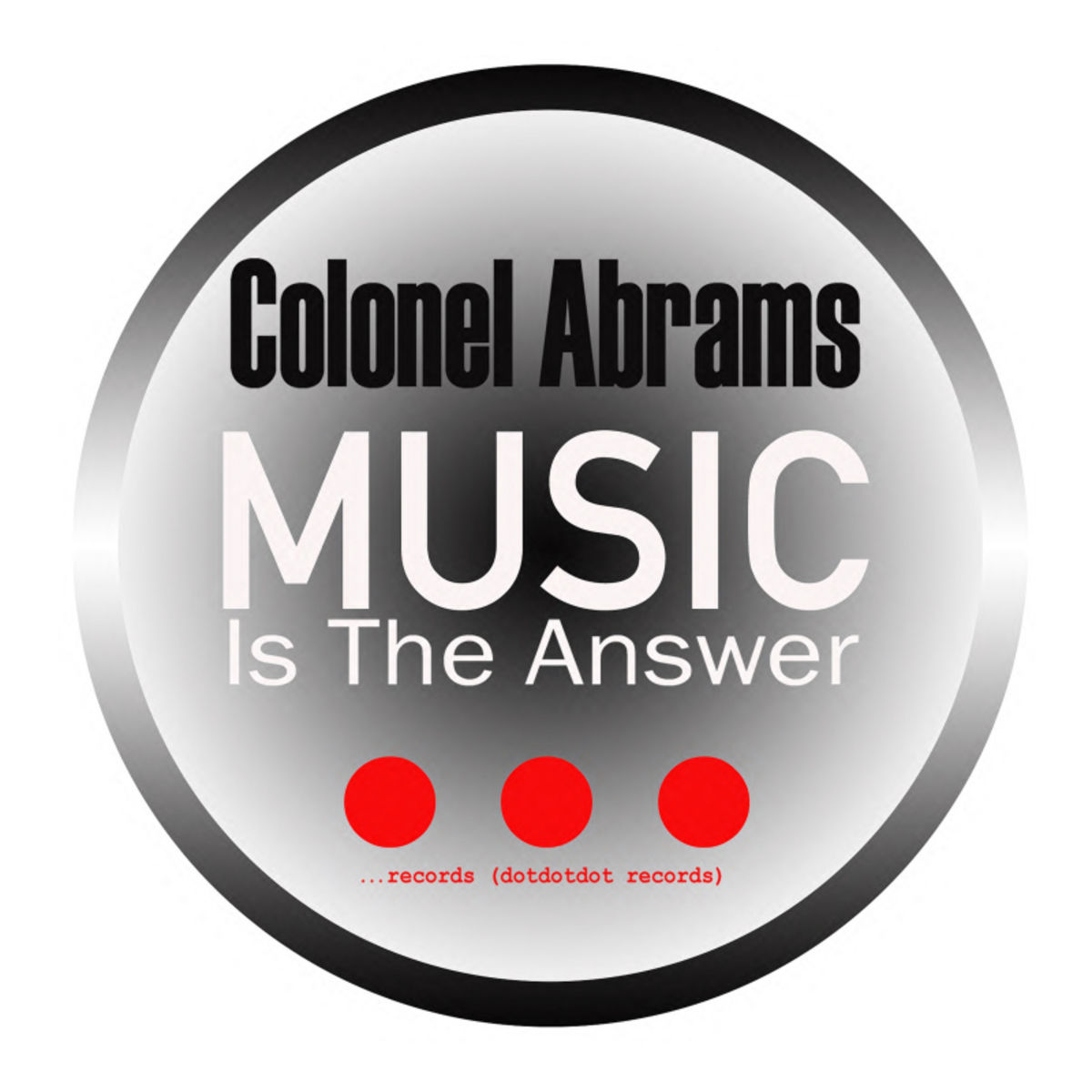 Colonel Abrams - Music Is The Answer / dot dot dot Records