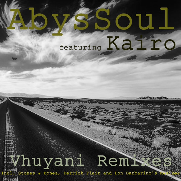 AbysSoul feat. Kairo - Vhuyani Remixes / Abyss Music