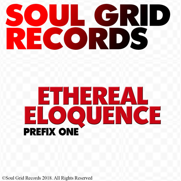 Prefix One - Ethereal Eloquence / Soul Grid Records