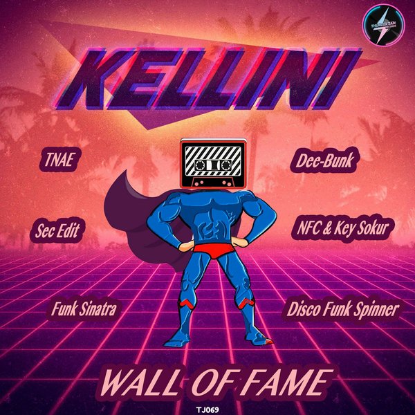 Kellini - Wall of Fame / Thunder Jam Records