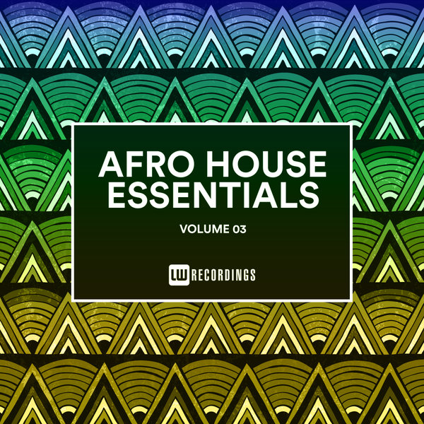 VA - Afro House Essentials, Vol. 03 / LW Recordings