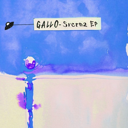Gallo - Sverna EP / Hell Yeah