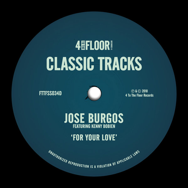 Jose Burgos - For Your Love (feat. Kenny Bobien) / 4 To The Floor Records
