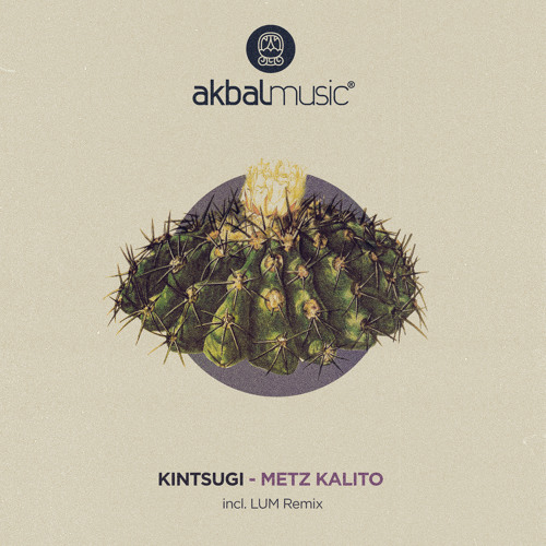 Kintsugi - Metz Kalito / Akbal Music