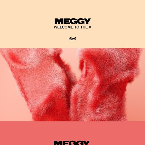 Meggy - Welcome to the V / Suol