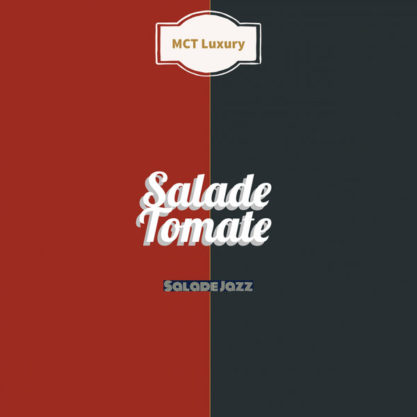 Salade Tomate - Salade Jazz (Salade Tomate Remix) / MCT Luxury