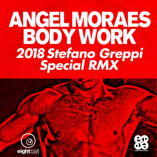 Angel Moraes - Body Work / Eightball Records Digital