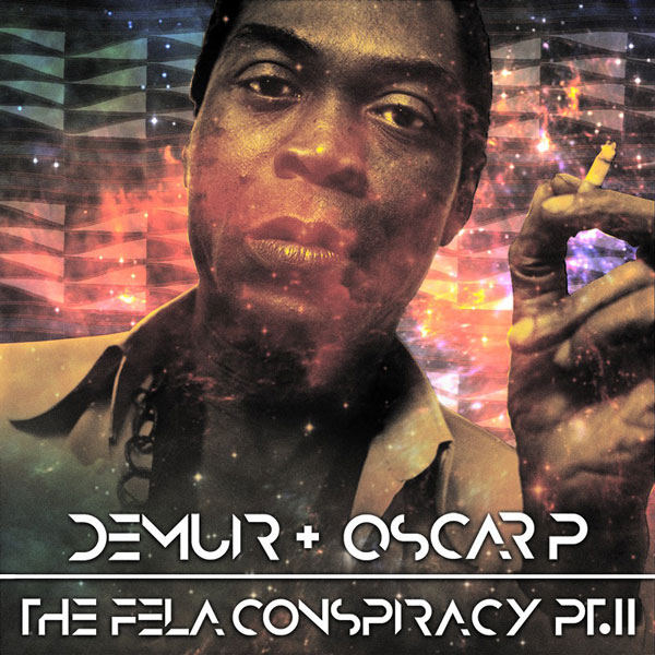 Demuir & Oscar P - The Fela Conspiracy Part 2 / Open Bar Music