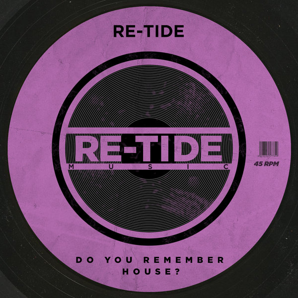 Re-Tide Feat. Keyo - Do You Remember House? / Re-Tide Music
