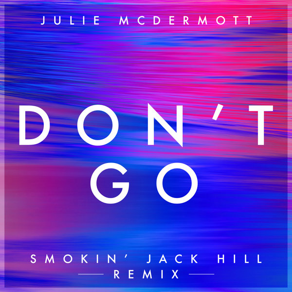 Julie McDermott - Don't Go / CR2