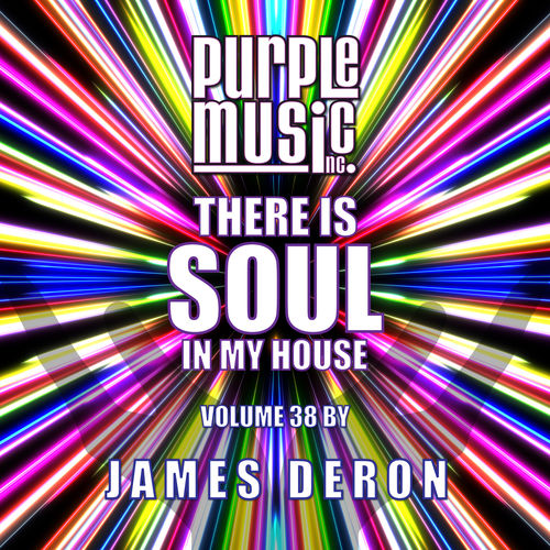 VA - James Deron Presents There is Soul in My House, Vol. 38 / Purple Music