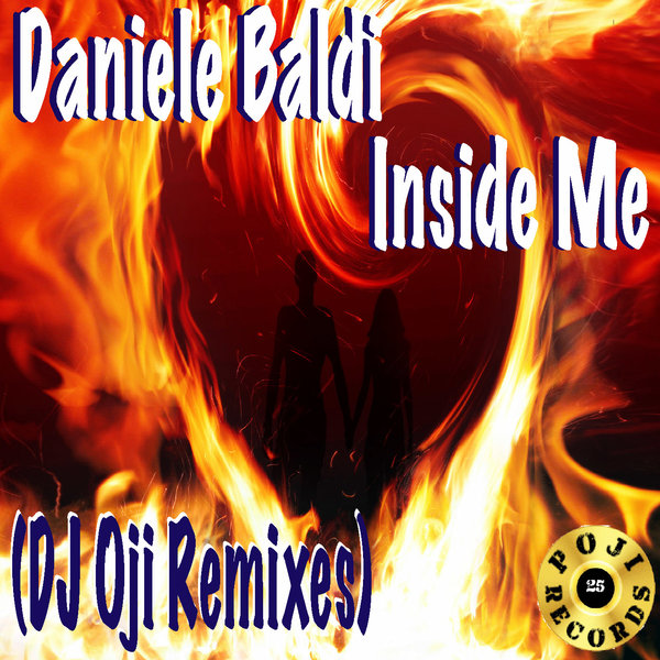 Daniele Baldi - Inside Me (DJ Oji Remixes) / POJI Records