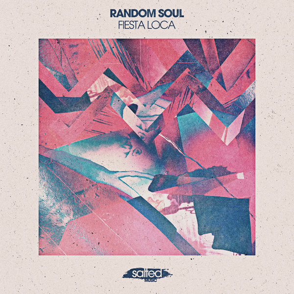 Random Soul - Fiesta Loca / Salted Music