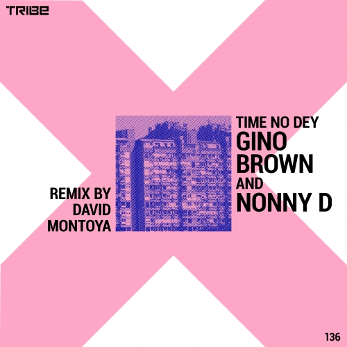 Gino Brown - Time No Dey / Tribe Records
