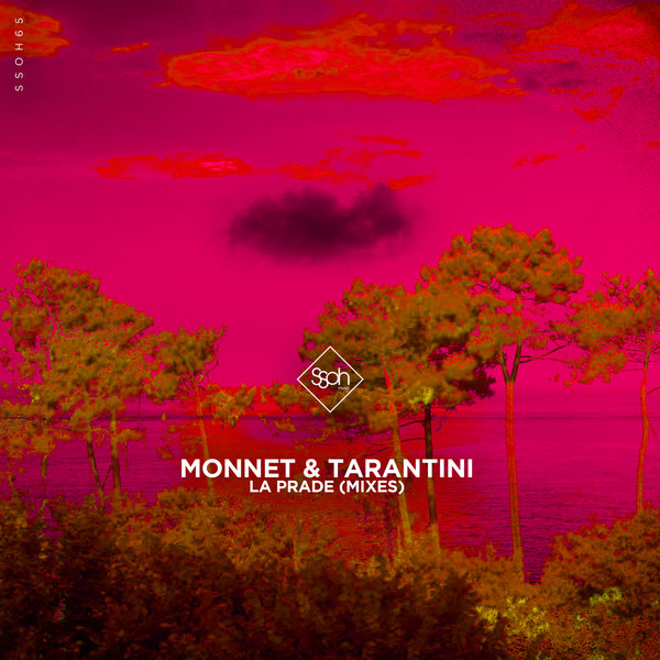 Monnet & Tarantini - La Prade (Mixes) / SSOH