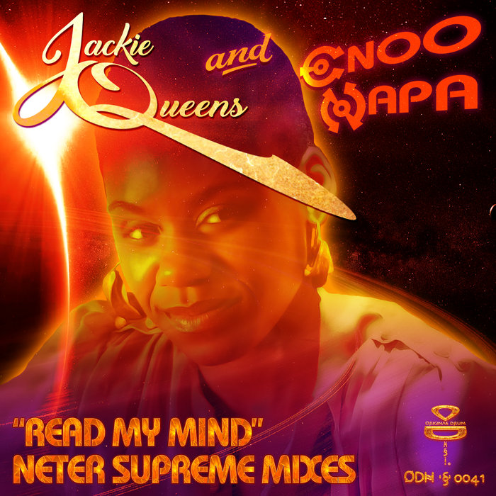 Jackie Queens & Enoo Napa - Read My Mind (The Neter Supreme Mixes) / Original Drum Hsi