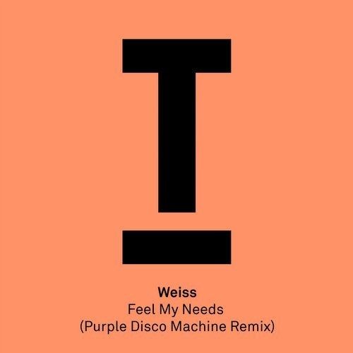 Weiss (UK) - Feel My Needs (Purple Disco Machine Extended Mix) / Toolroom