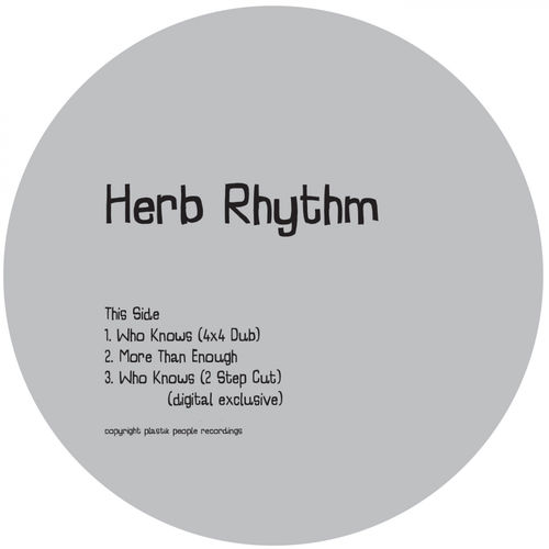 Herb Rhythm - Who Knows / Plastik People Recordings
