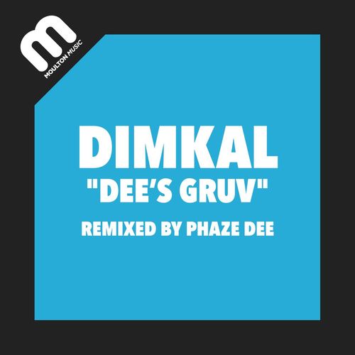 Dimkal - Dee's Gruv / Moulton Music