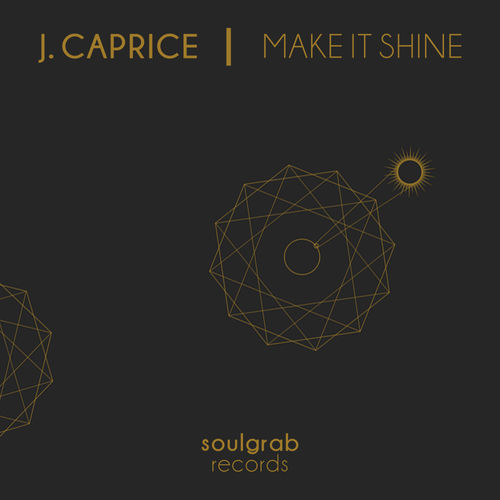 J. Caprice - Make It Shine / Soulgrab Records