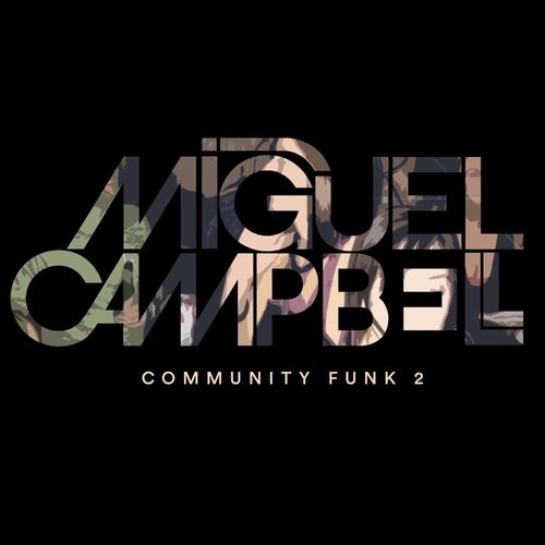 Miguel Campbell - Community Funk 2 / Outcross Records