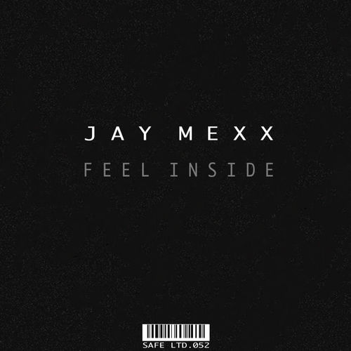 Jay Mexx - Feel Inside EP / Safe Music