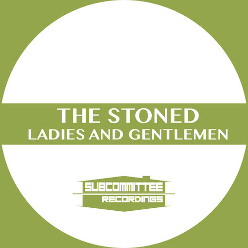 The Stoned - Ladies and Gentlemen / Subcommittee Recordings