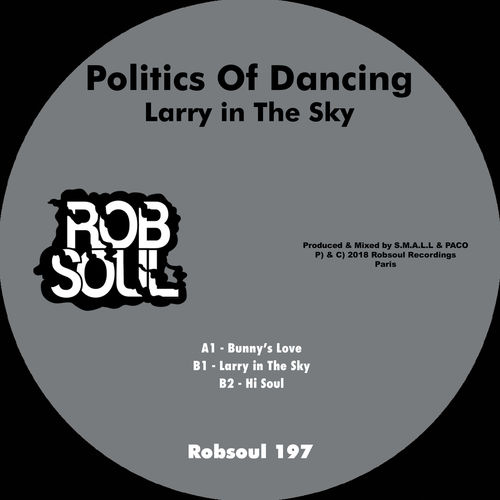 Politics of Dancing - Larry in the Sky / Robsoul Recordings