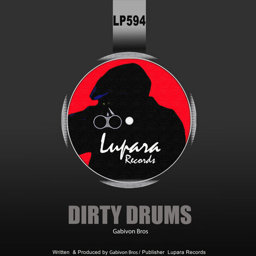 Gabivon Bros - Dirty Drums / Lupara Records