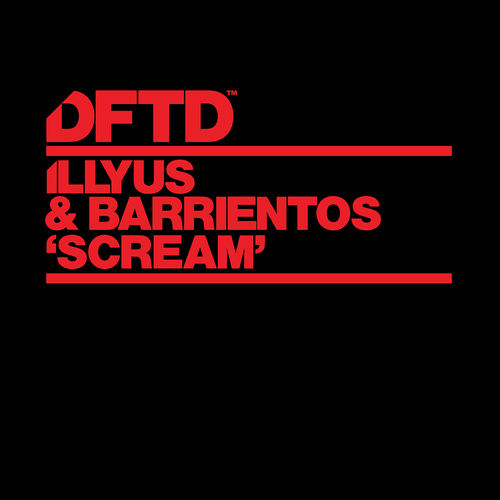 Illyus & Barrientos - Scream / DFTD