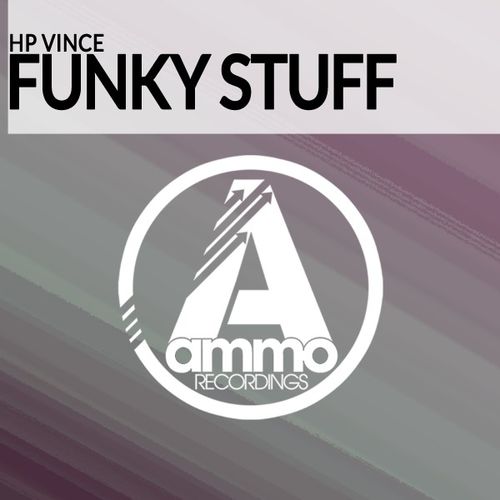 HP Vince - Funky Stuff / Ammo Recordings