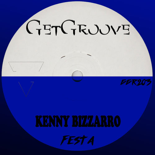 Kenny Bizzarro - Festa / Get Groove Record