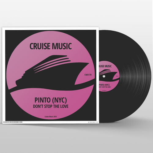 Pinto (NYC) - Don't Stop The Love / Cruise Music